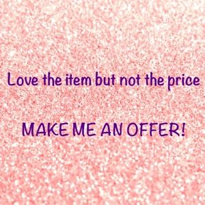 I accept all reasonable offers!